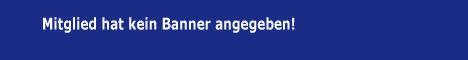 Dieses Mitglied hat kein Banner angegeben